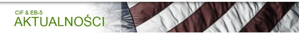 EB-5 & CiF aktualności
